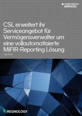 Case Study: CSL Corporate Services erweitert ihr Serviceangebot für Vermögensverwalter um eine vollautomatisierte MiFIR-Reporting Lösung