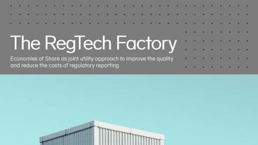 The RegTech Factory: Economies of Share as joint utility approach to improve the quality and reduce the costs of regulatory reporting